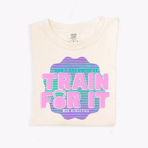 Train For It Tee